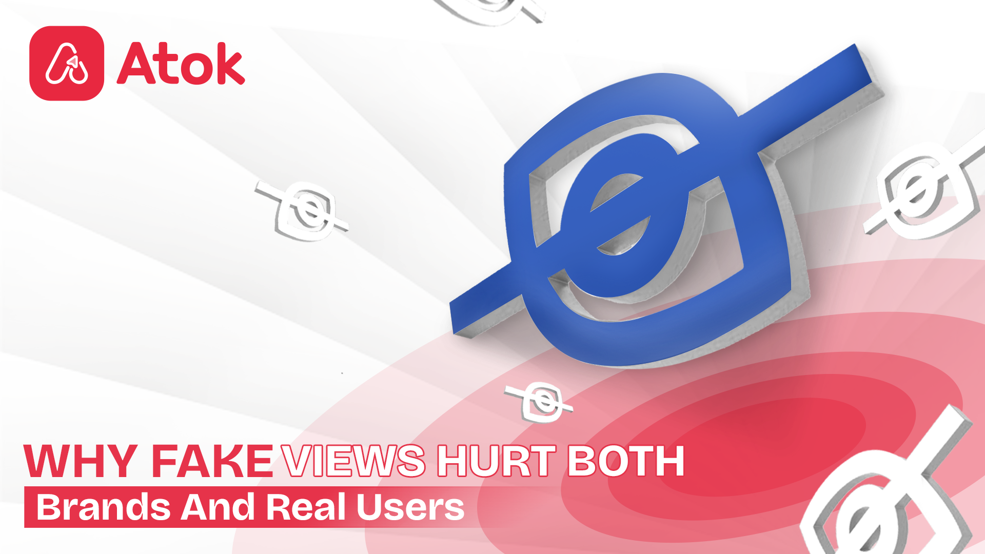Why fake views hurt both brands and real users. | Atok